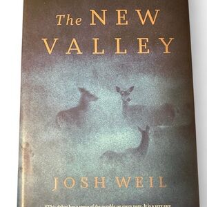 The New Valley by Josh Weil Hardcover